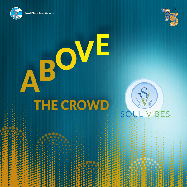 Above the Crowd : Soul Vibes