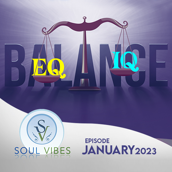 Balance EQ IQ : Soul Vibes